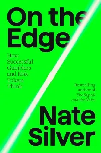 On the Edge: The Art of Risking Everything