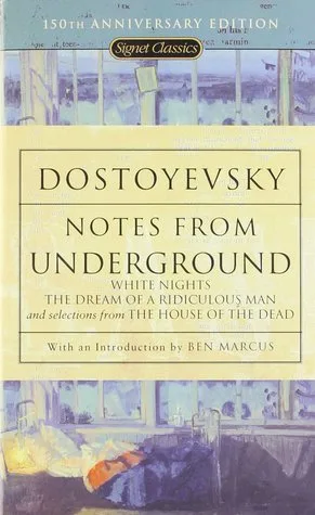 Notes from Underground, White Nights, The Dream of a Ridiculous Man, and Selections from The House of the Dead cover