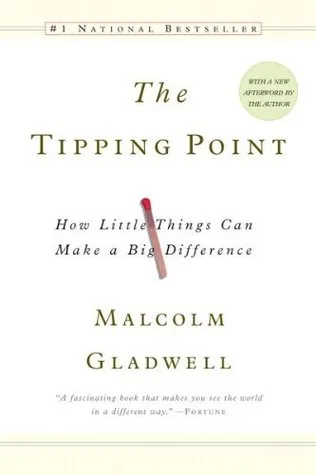 The Tipping Point: How Little Things Can Make a Big Difference by Malcolm Gladwell — book cover