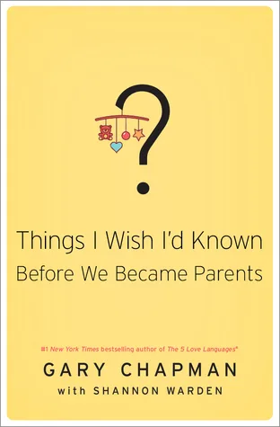 Things I Wish I'd Known Before We Became Parents cover