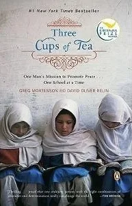 Three Cups of Tea: One Man's Mission to Promote Peace ... One School at a Time by Greg Mortenson — book cover