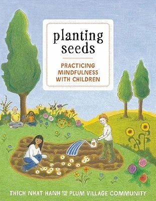 Planting Seeds: Practicing Mindfulness with Children cover