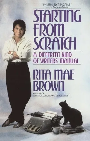 Starting from Scratch: A Different Kind of Writers' Manual