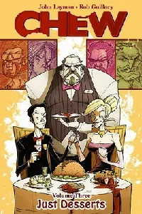 Chew, Vol. 3: Just Desserts