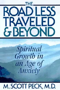 The Road Less Traveled & Beyond: Spiritual Growth in an Age of Anxiety