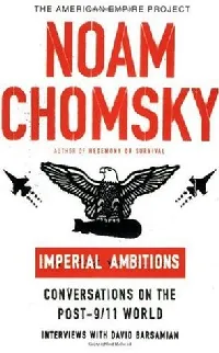 Imperial Ambitions: Conversations on the Post-9/11 World