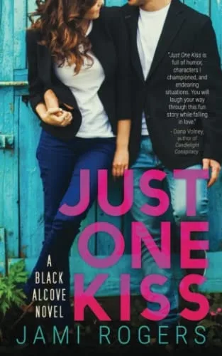 Just One Kiss A Black Alcove Novel