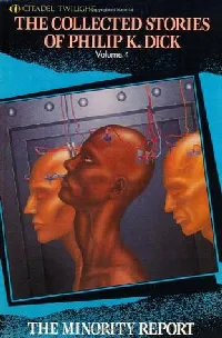 The Collected Stories of Philip K. Dick 4: The Minority Report
