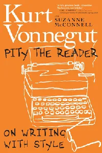 Pity the Reader: On Writing With Style