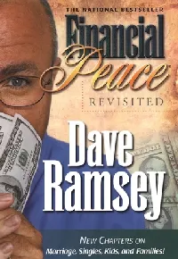 Financial Peace Revisited: New Chapters on Marriage, Singles, Kids and Families
