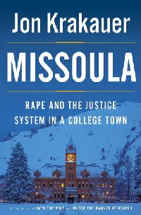 Missoula: Rape and the Justice System in a College Town