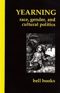 Yearning: Race, Gender, and Cultural Politics