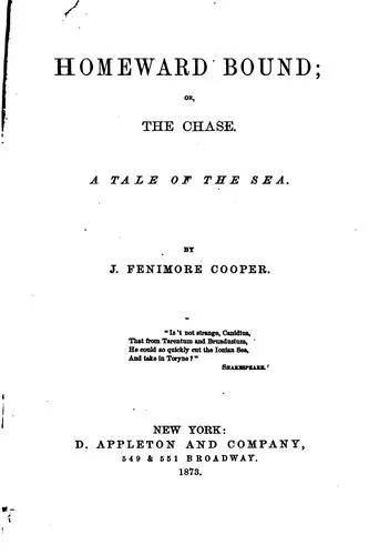 Homeward Bound, Or, The Chase: A Tale of the Sea cover