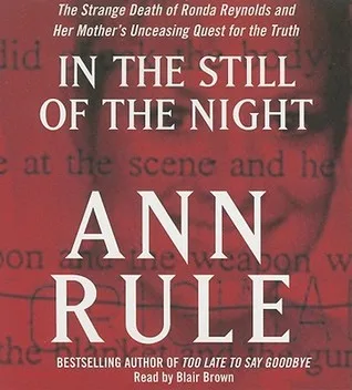 In the Still of the Night: The Strange Death of Ronda Reynolds and Her Mother's Unceasing Quest for the Truth cover