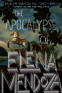 The Apocalypse of Elena Mendoza