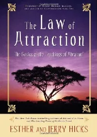 The Law of Attraction: The Basics of the Teachings of Abraham