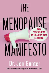 The Menopause Manifesto: Own Your Health with Facts and Feminism
