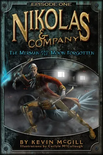The Merman and The Moon Forgotten (Nikolas and Company