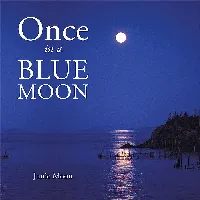 Once in a Blue Moon