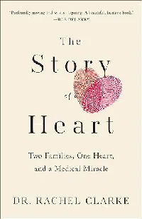 The Story of a Heart: Two Families, One Heart, and the Medical Miracle That Saved a Child’s Life