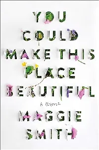 You Could Make This Place Beautiful