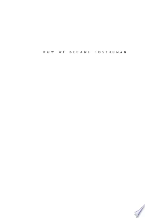 How We Became Posthuman