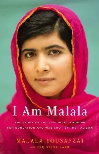 I Am Malala: The Story of the Girl Who Stood Up for Education and Was Shot by the Taliban