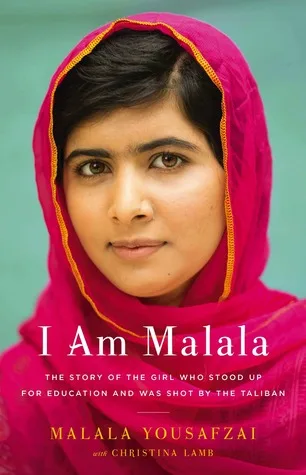 I Am Malala: The Story of the Girl Who Stood Up for Education and Was Shot by the Taliban by Malala Yousafzai — book cover