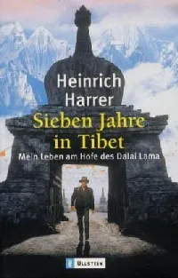 Sieben Jahre in Tibet: Mein Leben am Hofe des Dalai Lama