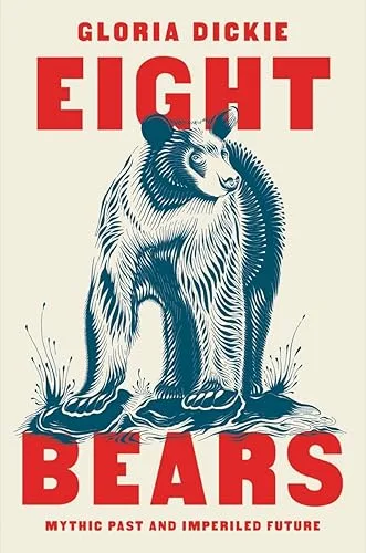 Eight Bears: Mythic Past and Imperiled Future