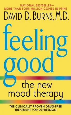 Feeling Good: The New Mood Therapy