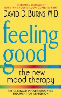 Feeling Good: The New Mood Therapy