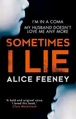 Sometimes I Lie by Alice Feeney — book cover
