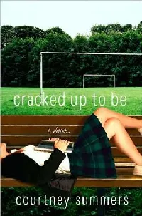 Cracked Up to Be