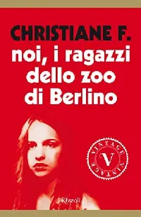 Noi, i ragazzi dello zoo di Berlino