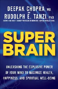 Super Brain: Unleashing the Explosive Power of Your Mind to Maximize Health, Happiness, and Spiritual Well-Being