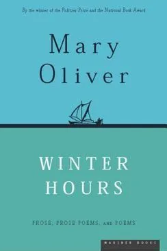 Winter Hours: Prose, Prose Poems, and Poems cover