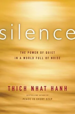 Silence: The Power of Quiet in a World Full of Noise cover