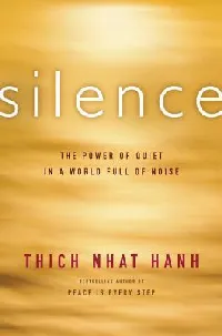 Silence: The Power of Quiet in a World Full of Noise