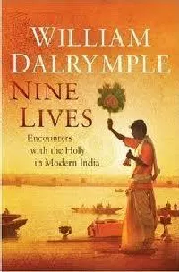 Nine Lives: In Search of the Sacred in Modern India