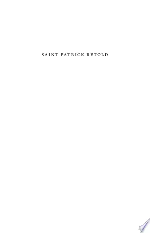 Saint Patrick Retold