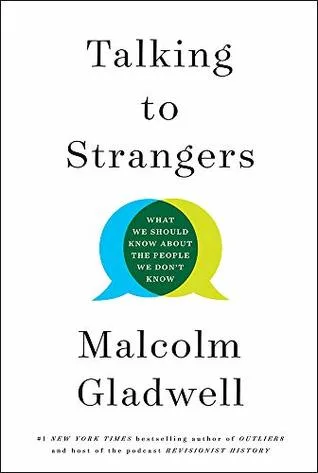 Talking to Strangers: What We Should Know About the People We Don't Know by Malcolm Gladwell — book cover