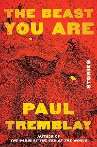 The Beast You Are: Stories