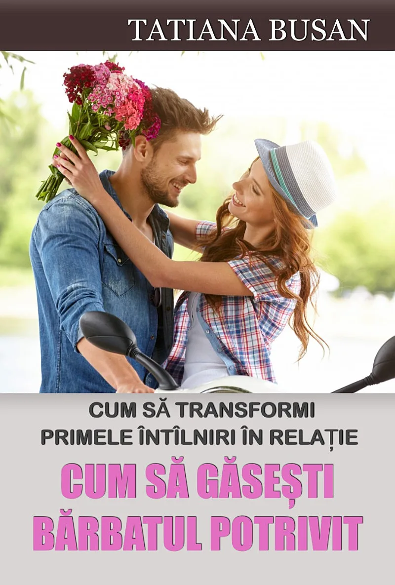 Cum să găsești bărbatul potrivit
