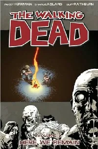 The Walking Dead, Vol. 9: Here We Remain (Comics)