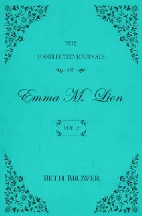 The Unselected Journals of Emma M. Lion Vol. 2