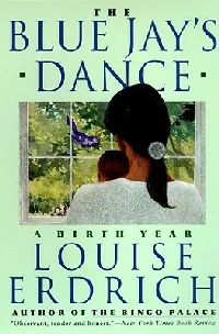 The Blue Jay's Dance: A Birth Year