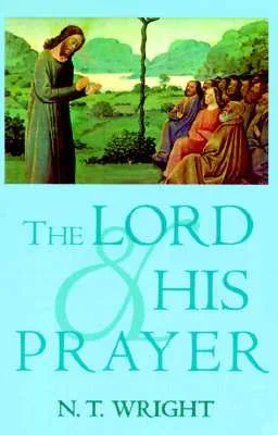 The Lord and His Prayer cover