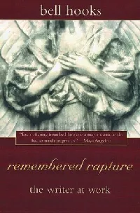 Remembered Rapture: The Writer at Work