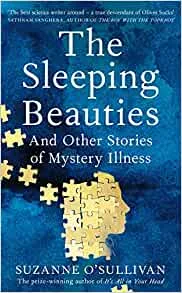 The Sleeping Beauties: And Other Stories of Mystery Illness